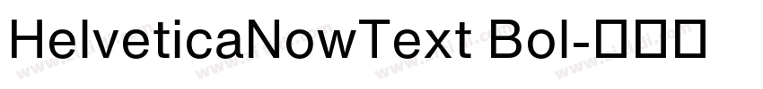 HelveticaNowText Bol字体转换